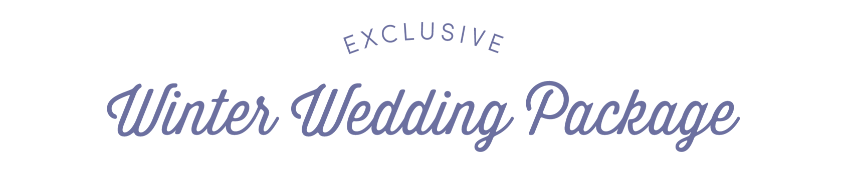 Exclusive Winter Weddings Package Exclusive Winter Weddings Package